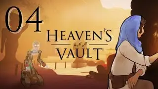 Heaven's Vault - Stream 04