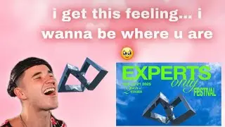 EXPERTS ONLY FESTIVAL (John Summit,,etc)