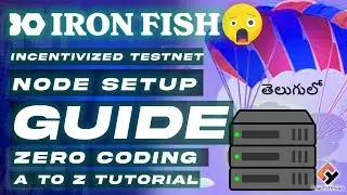 Iron Fish Incentivized 🪂Testnet 3 Node 🤖Setup Guide,  No Coding - Telugu