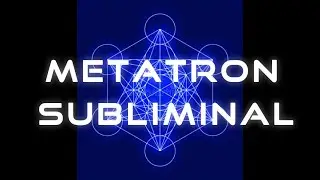 The Metatron || ♾️ & Beyond Subliminal