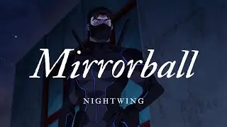nightwing • mirrorball
