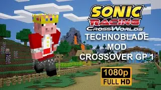 Sonic Racing Crossworlds | Technoblade replacing Steve MOD | Crossover GP 1 Gameplay 1080p 60fps