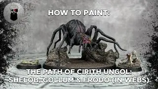 Contrast+ How to Paint: The Path of Cirith Ungol: Shelob, Gollum and Frodo (in Webs)