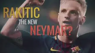 PSG look to make Rakitic the 'new Neymar'