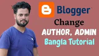 Admin,Author access change in bloggers | bloggers | blogger bangla Tutorial @freelancernajmul4904