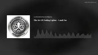 The Art Of Feeling Lighter - Landi Jac