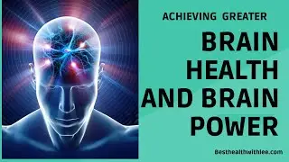 𝐁𝐫𝐚𝐢𝐧 𝐇𝐞𝐚𝐥𝐭𝐡 𝐚𝐧𝐝 𝐁𝐫𝐚𝐢𝐧 𝐏𝐨𝐰𝐞𝐫- 𝐇𝐨𝐰 𝐭𝐨 𝐆𝐞𝐭 𝐌𝐨𝐫𝐞 𝐨𝐟 𝐁𝐨𝐭𝐡