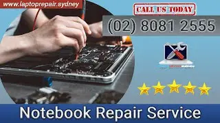 Notebook Repair Service Sydney NSW | ⭐️ (02) 8081 2555 Ring Now