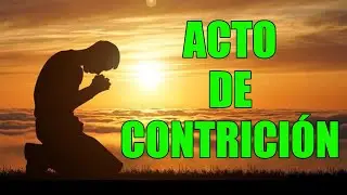 ACTO DE CONTRICI&Oacute;N (ORACI&Oacute;N) | Fe y Salvaci&oacute;n