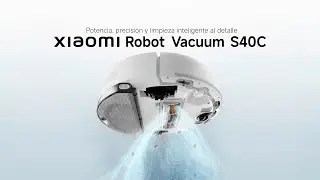 🧹 Xiaomi Robot Vacuum S40C &ndash; Potencia, precisi&oacute;n y limpieza inteligente al detalle