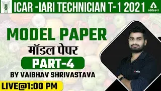 ICAR IARI Technician 2021 Classes | ICAR Technician Model Paper | Paper 4 | By Vaibhav Shrivastava
