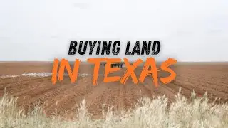 How to Buy Land in Texas in 2025