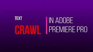 How to Create a Horizontal Text Crawl