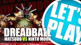 Let's Play: Dreadball - Matsudo Tectonics Vs Ninth Moon Tree Sharks