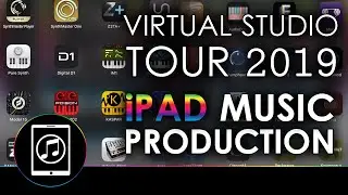 Virtual Studio Tour for iPad Music Production 2019