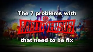 (Oudated, the game is dead) The 7 problems of Multiversus that need to be fix