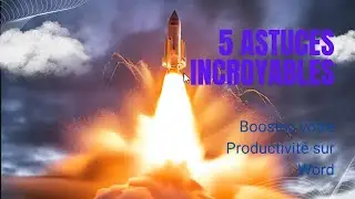 5 Astuces INCROYABLES pour BOOSTER votre Productivit&eacute; sur Microsoft Word 🚀