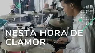 Nesta Hora de Clamor - ICM [Drum Cam]
