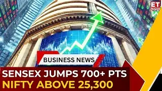 Sensex Surges 700 Points, Nifty Above 25,300; M&M, Adani Ports Jump 2% Each | Opening Bell | ET Now