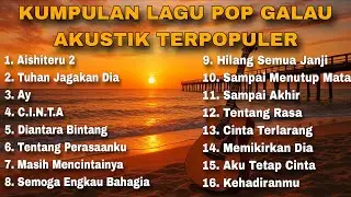 KUMPULAN LAGU POP GALAU AKUSTIK TERPOPULER