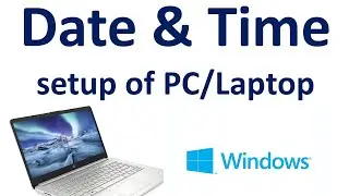 How to change Date & Time on Windows PC or Laptop!setup time & date! Cambia Orario e Dati del PC.