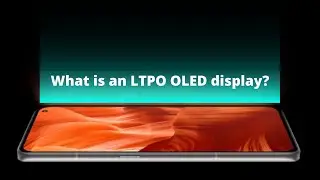 Что такое OLED-дисплей LTPO?
