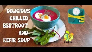 52. Low Carb & Dukan Summer soup : Beetroot and Kefir