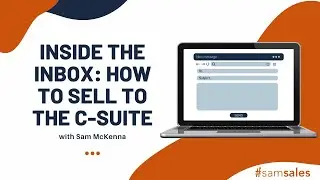 Inside The Inbox: How To Sell To The C-suite