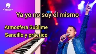 Tutorial completo de piano práctico ya yo no soy el mismo adoración.