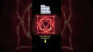 Intensive Chakra Reinigung: Alle 7 Chakren reinigen, &ouml;ffnen & aktivieren