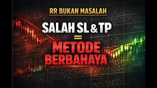 INI ALASAN SET SL & TP BISA MERUSAK METODE TRADING eps 2