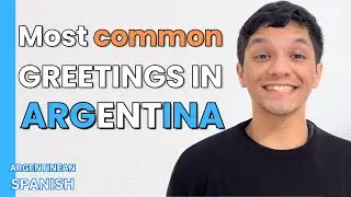 Most common GREETINGS in ARGENTINA - Learn Argentinian Spanish #10