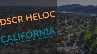 California DSCR HELOC for Real Estate Investors