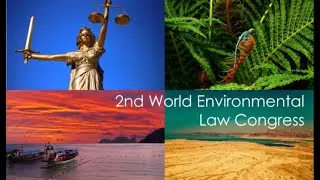 2nd IUCN World Environmental Law Congress