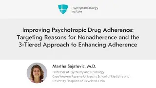 Improving Psychotropic Drug Adherence