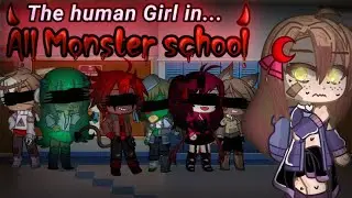 A Human Girl in an all-monster School pt.1 | GCMM | Gacha Club mini-movie