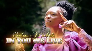 Evalyne Mwikali - In You We Live (Official Video)