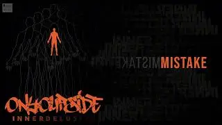 ON YOUR SIDE - MISTAKE (INNER DELUSION EP 2019)