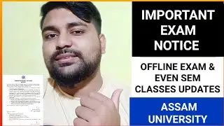 Exam notice published | Offline exam & even sem class | Assam University | Pranoy Roy