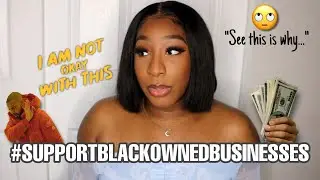 WHY PEOPLE DON'T SUPPORT BLACK OWNED BUSINESSES | RANT?!