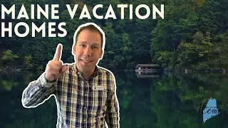 Types of Maine Vacation Homes !