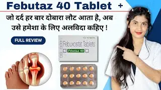 Febutaz 40 Tablet Uses in Hindi | Febuxostat Tablets 40 Mg Uses in Hindi | Kaise Use Kare | Price ✅