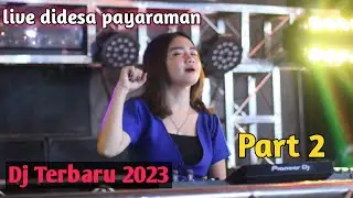 DJ TERBARU  NUANSA 2023 || FULL BASS || NUANSA REBORN || LIVE DIDESA PAYARAMAN ||
