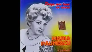 Maria Păunescu - Adă, măi crâșmare, vin 