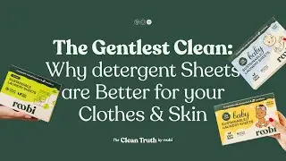 The gentlest clean: Why detergent sheets are better for your clothes and skin