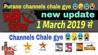 DD Free Dish New Channel List Update 1 March 2019  Purane Channels Chale Gaye 😫😪😫😭