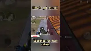 How to get on roof - BGMI