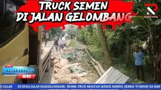 JALAN BERGELOMBANG CARIU MOBIL TRUCK SEMEN TUMPAH