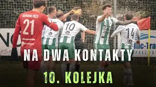 Na Dwa Kontakty - 10. kolejka sezon 2025/26