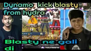 DYNAMO AND BLASTY CONTROVERSY | DYNAMO  KICK  BLASTY FROM HYDRA | DYNAMO  GAMING